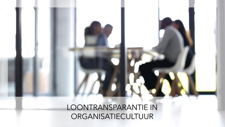 Hoe Loontransparantie de organisatiecultuur verandert