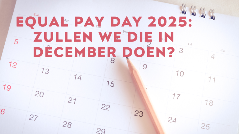 Laten we Equal Pay Day 2025 een week later vieren: Hoe we samen stappen kunnen zetten